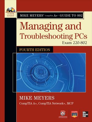 cover image of Mike Meyers CompTIA A+ Guide to 802 Managing and Troubleshooting PCs
